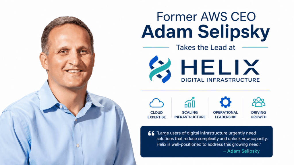 Adam Selipsky, former AWS CEO, leading Helix Digital Infrastructure, KKR’s new AI infrastructure company backed by Nvidia and Vistra