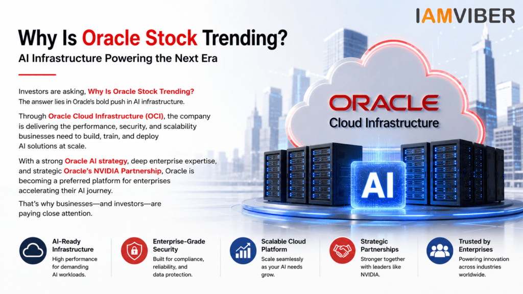 Why Is Oracle Stock Trending? Oracle AI Strategy, Oracle Cloud Infrastructure (OCI), and Oracle's NVIDIA Partnership driving enterprise AI growth