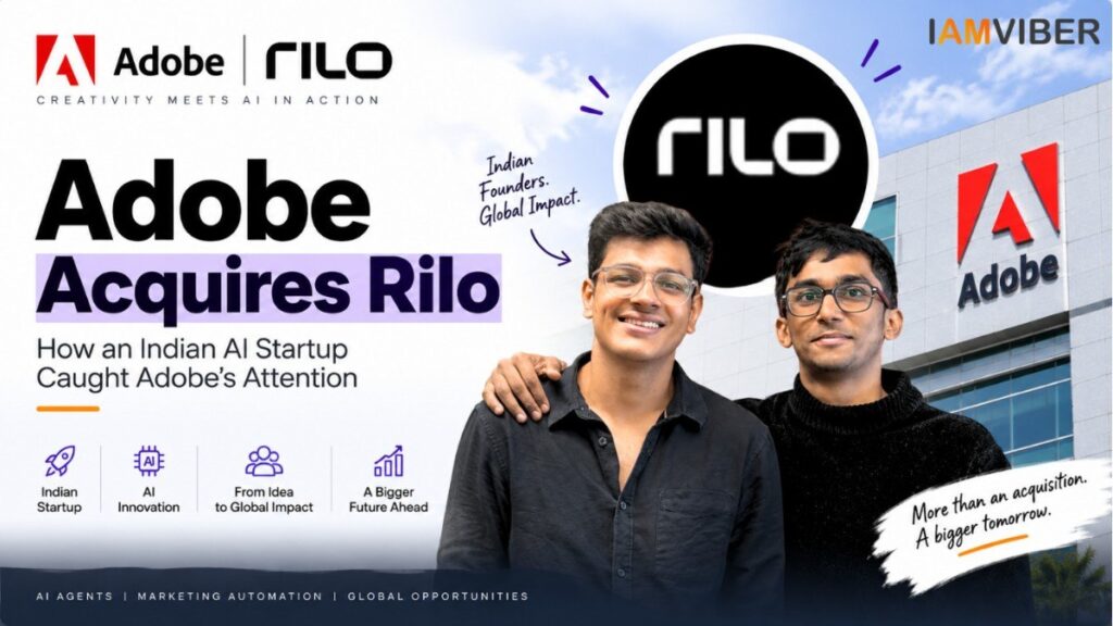 Adobe acquires Rilo – IAMVIBER cover image featuring Indian AI startup founders and Adobe acquisition