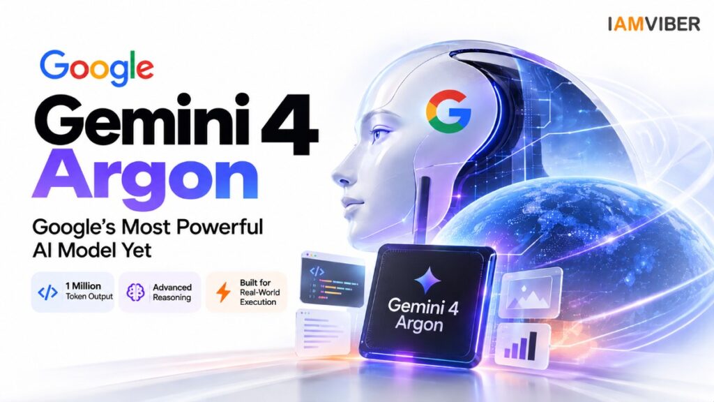Gemini 4 Argon Google AI model visual with advanced reasoning and real-world execution | IAM VIBER